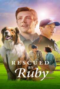 ดูหนังออนไลน์ฟรี Rescued by Ruby (2022) รูบี้มาช่วยแล้ว