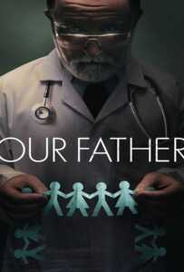 ดูหนังออนไลน์ฟรี Our Father (2022) พ่อของเรา