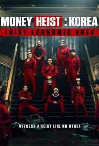 ดูหนังออนไลน์ฟรี Money Heist Korea Joint Economic Area (2022) ทรชนคนปล้นโลก เกาหลีเดือด