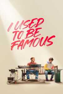 ดูหนังออนไลน์ฟรี I Used to Be Famous (2022) คนเคยดัง