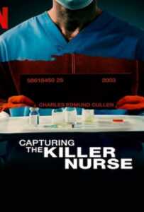 ดูหนังออนไลน์ฟรี Capturing the Killer Nurse (2022) ตามจับพยาบาลฆาตกร