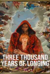 ดูหนังออนไลน์ฟรี Three Thousand Years of Longing (2022) ปาฏิหาริย์ตะเกียงวิเศษ 3,000 ปี