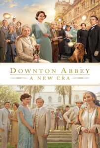 ดูหนังออนไลน์ฟรี Downton Abbey: A New Era (2022) ดาวน์ตัน แอบบีย์: สู่ยุคใหม่