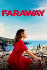 ดูหนังออนไลน์ฟรี Faraway (2023) ไกลสุดกู่