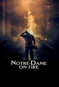 ดูหนังออนไลน์ฟรี Notre Dame on Fire (2022) ภารกิจกล้า ฝ่าไฟนอเทรอดาม
