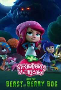 ดูหนังออนไลน์ฟรี Strawberry Shortcake and the Beast of Berry Bog (2023)