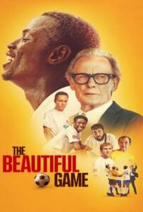 ดูหนังออนไลน์ฟรี The Beautiful Game (2024) เดอะบิ้วตี้ฟูล เกม