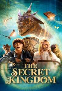 ดูหนังออนไลน์ฟรี The Secret Kingdom (2023) ผจญภัยอาณาจักรมังกร