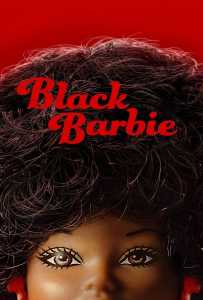 ดูหนังออนไลน์ฟรี Black Barbie (2024) แบล็ค
