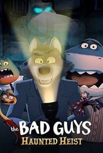 ดูหนังออนไลน์ฟรี The Bad Guys Haunted Heist (2024) วายร้ายพันธุ์ดี ปล้นป่วนฮาโลวีน