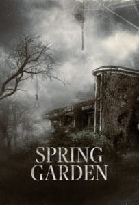 ดูหนังออนไลน์ฟรี Spring Garden (2024) บ้านผีกินคน