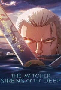 ดูหนังออนไลน์ฟรี The Witcher Sirens of the Deep (2025) เดอะ วิทเชอร์ นักล่าจอมอสูร ไซเรนแห่งทะเลลึก
