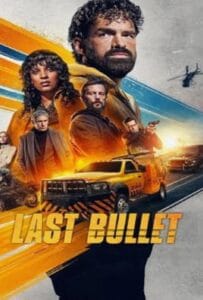 ดูหนังออนไลน์ฟรี Last Bullet (2025) แรงทะลุกระสุน 3