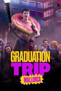 ดูหนังออนไลน์ฟรี Graduation Trip Mallorca (2025) จบทั้งทีต้องไปตี้ที่มาญอร์ก้า