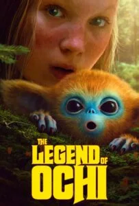 The Legend of Ochi (2025) โอชิ อสูรขี้อ้อน พา 'น้อน' กลับบ้าน