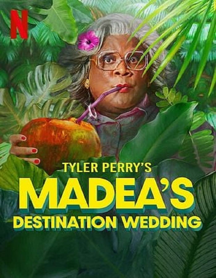 Madea s Destination Wedding (2025) ป้าลุยแหลกแหกวิวาห์ป่วน