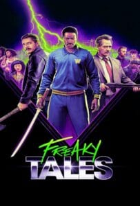 Freaky Tales (2025) เรื่องเล่าแสนประหลาด