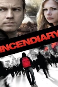 Incendiary (2008) บันทึกวันวิปโยค