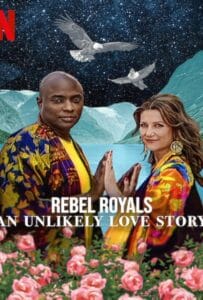 ดูหนังออนไลน์ฟรี Rebel Royals An Unlikely Love Story (2025) รักเหลือเชื่อของเชื้อพระวงศ์หัวขบถ