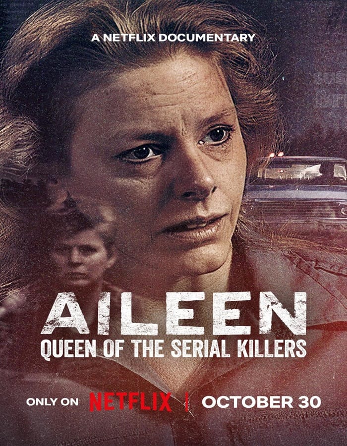 Aileen Queen of the Serial Killers (2025) ไอลีน เจ้าแม่ฆาตกรต่อเนื่อง